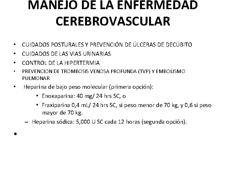 MANEJO DE LA ENFERMEDAD CEREBROVASCULAR • CUIDADOS POSTURALES Y PREVENCIÓN DE ÚLCERAS DE DECÚBITO