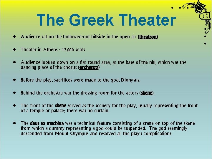 The Greek Theater • Audience sat on the hollowed-out hillside in the open air