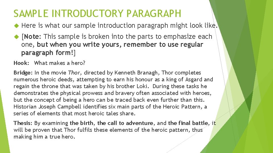 SAMPLE INTRODUCTORY PARAGRAPH Here is what our sample introduction paragraph might look like. [Note: