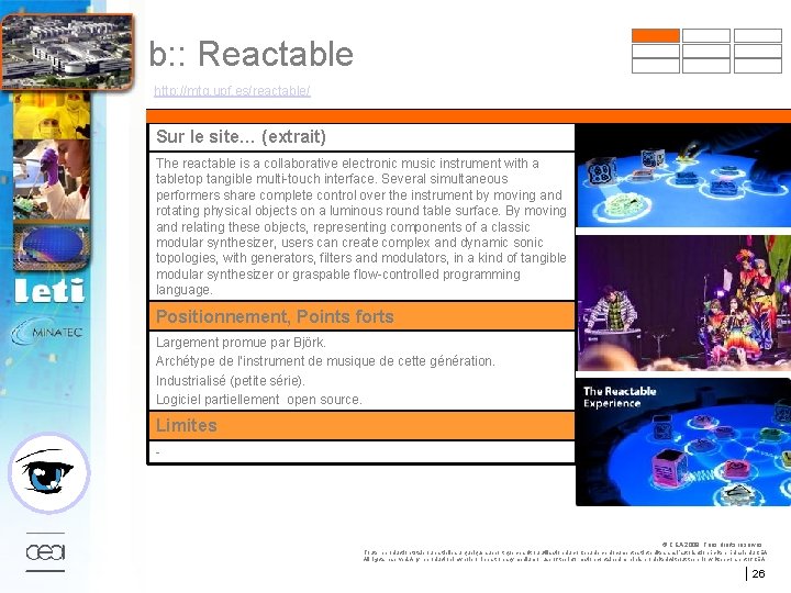 b: : Reactable http: //mtg. upf. es/reactable/ Sur le site… (extrait) The reactable is