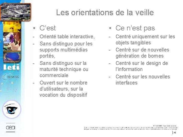 Les orientations de la veille • C’est • Ce n’est pas - Orienté table