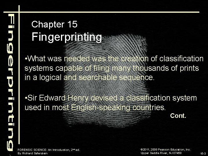 Chapter 15 Fingerprinting • What was needed was the creation of classification systems capable