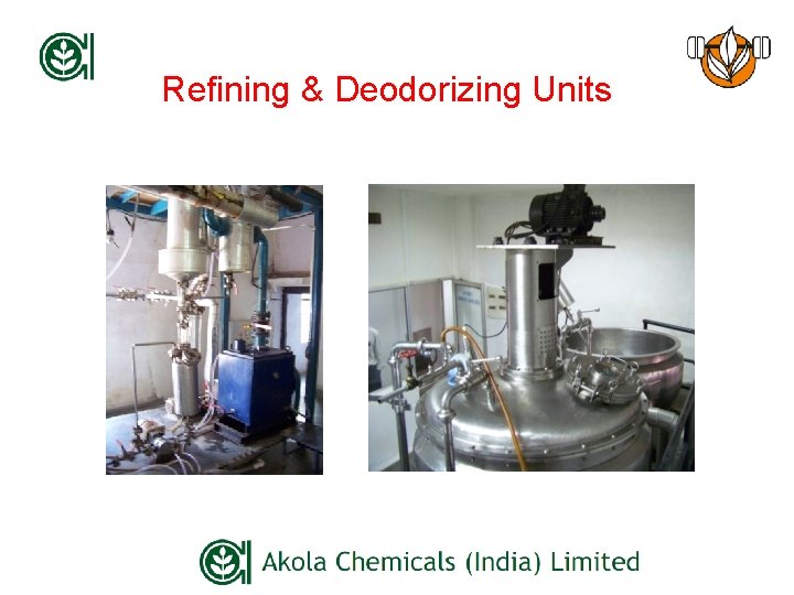 Refining & Deodorizing Units 