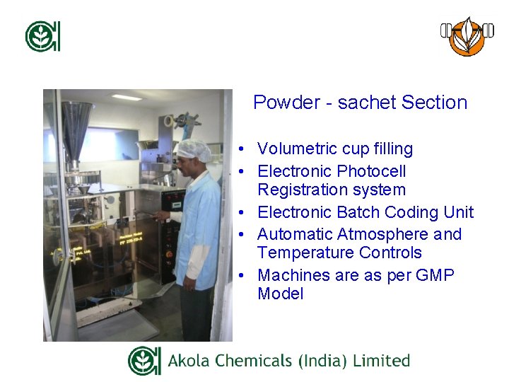 Powder - sachet Section • Volumetric cup filling • Electronic Photocell Registration system •