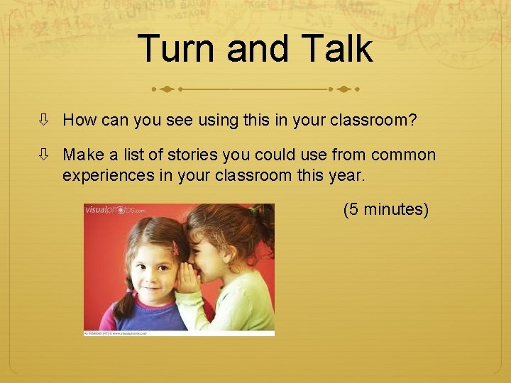 Turn and Talk How can you see using this in your classroom? Make a