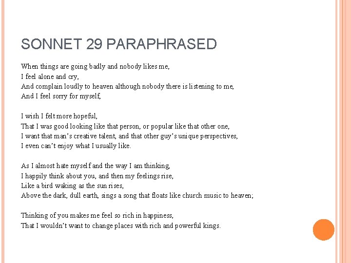 SONNET 29 PARAPHRASED When things are going badly and nobody likes me, I feel