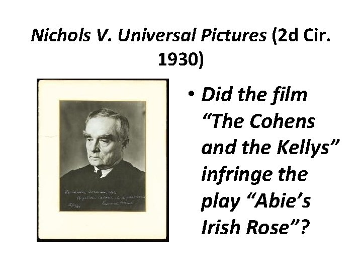 Nichols V. Universal Pictures (2 d Cir. 1930) • Did the film “The Cohens