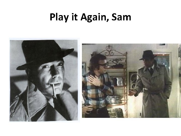 Play it Again, Sam 