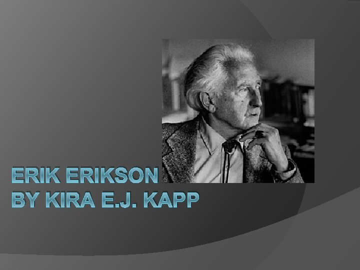 ERIKSON BY KIRA E. J. KAPP 
