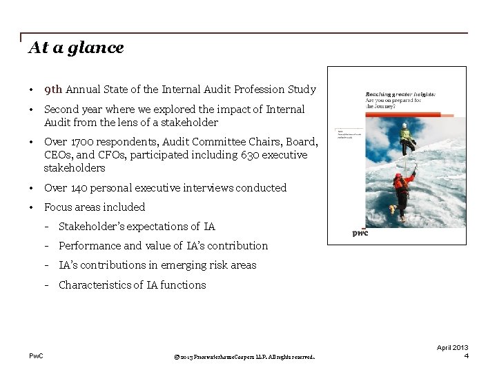At a glance • 9 th Annual State of the Internal Audit Profession Study