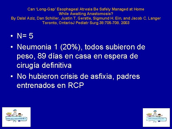 Can ‘Long-Gap’ Esophageal Atresia Be Safely Managed at Home While Awaiting Anastomosis? By Dalal