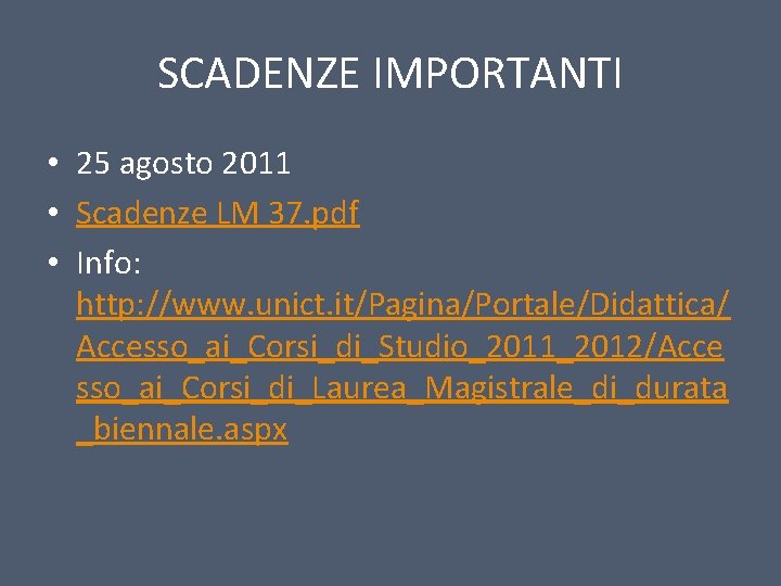 SCADENZE IMPORTANTI • 25 agosto 2011 • Scadenze LM 37. pdf • Info: http: