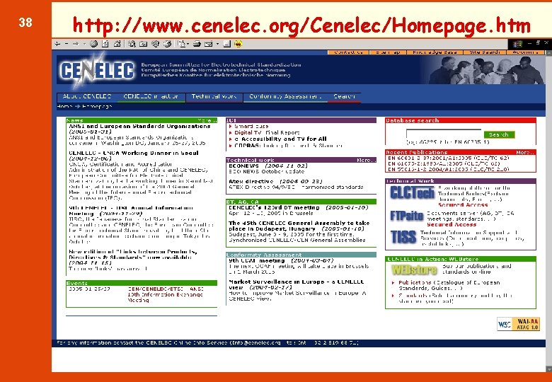 38 http: //www. cenelec. org/Cenelec/Homepage. htm 