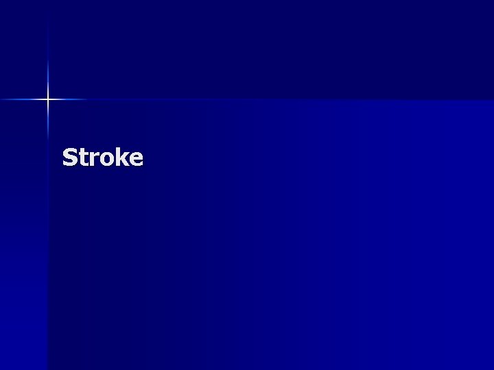 Stroke 