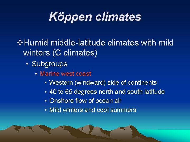 Köppen climates v. Humid middle-latitude climates with mild winters (C climates) • Subgroups •