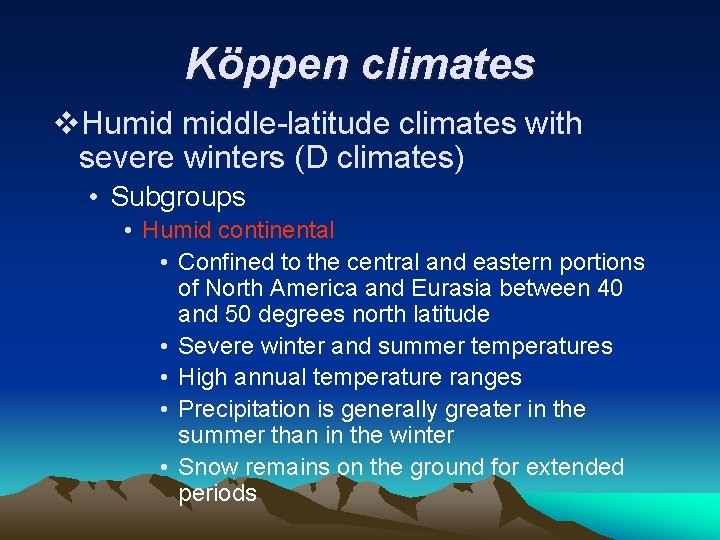 Köppen climates v. Humid middle-latitude climates with severe winters (D climates) • Subgroups •