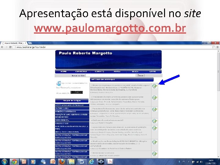 Apresentação está disponível no site www. paulomargotto. com. br 