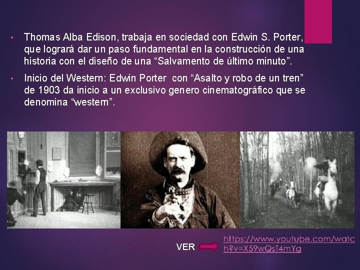  • Thomas Alba Edison, trabaja en sociedad con Edwin S. Porter, que logrará