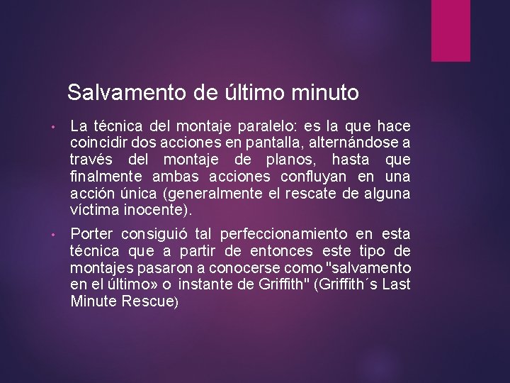 Salvamento de último minuto • La técnica del montaje paralelo: es la que hace