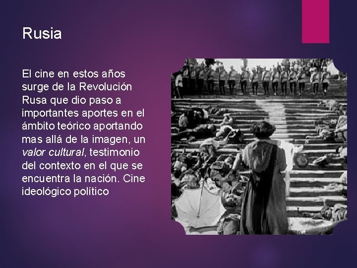 Rusia El cine en estos años surge de la Revolución Rusa que dio paso