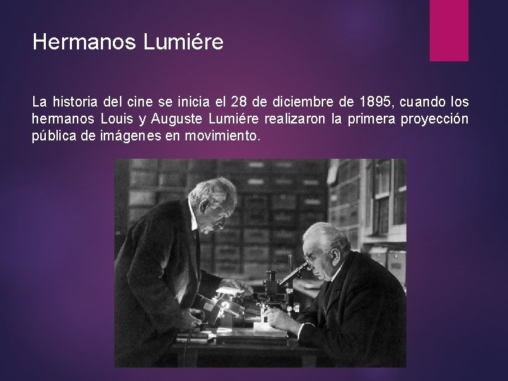 Hermanos Lumiére La historia del cine se inicia el 28 de diciembre de 1895,