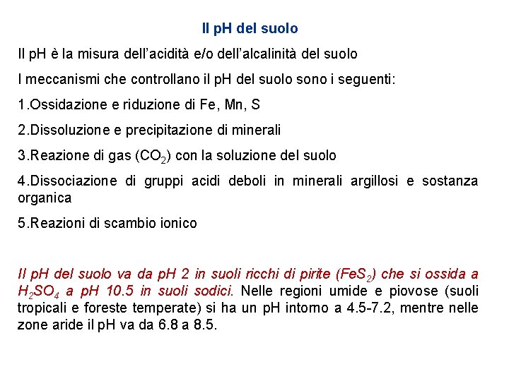 Il p. H del suolo Il p. H è la misura dell’acidità e/o dell’alcalinità Il p. H del suolo Il p. H è la misura dell’acidità e/o dell’alcalinità
