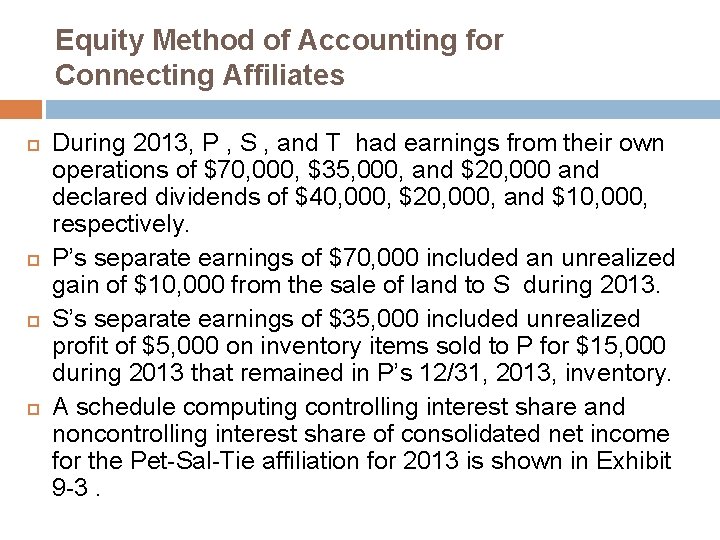 Equity Method of Accounting for Connecting Affiliates During 2013, P , S , and Equity Method of Accounting for Connecting Affiliates During 2013, P , S , and