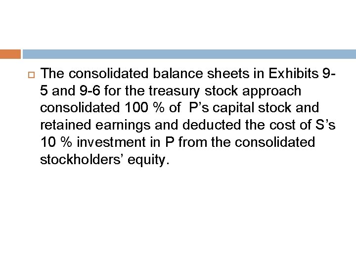 The consolidated balance sheets in Exhibits 95 and 9 -6 for the treasury The consolidated balance sheets in Exhibits 95 and 9 -6 for the treasury