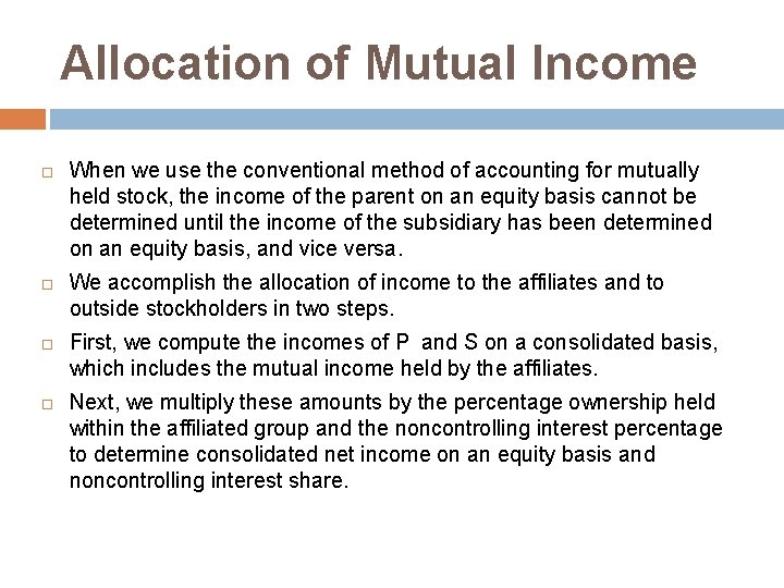 Allocation of Mutual Income When we use the conventional method of accounting for mutually Allocation of Mutual Income When we use the conventional method of accounting for mutually