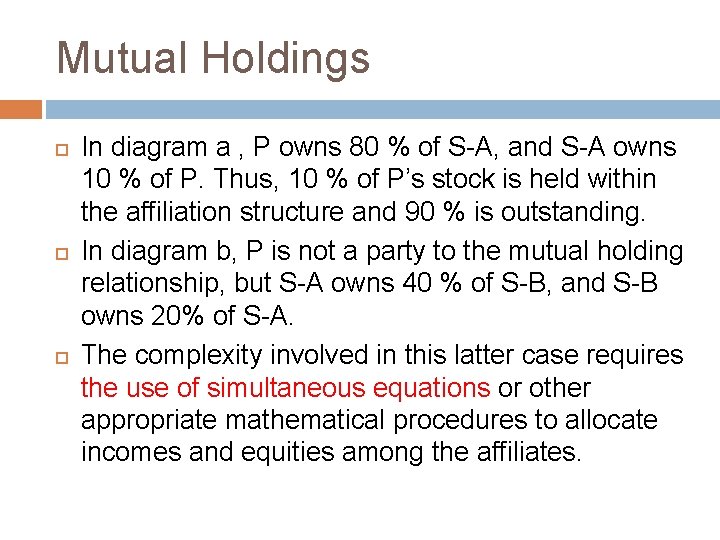 Mutual Holdings In diagram a , P owns 80 % of S-A, and S-A Mutual Holdings In diagram a , P owns 80 % of S-A, and S-A