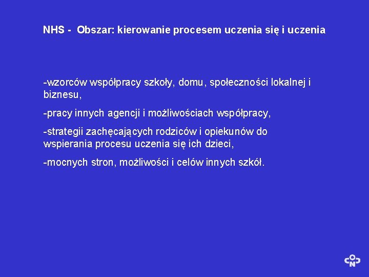 NHS - Obszar: kierowanie procesem uczenia się i uczenia -wzorców współpracy szkoły, domu, społeczności