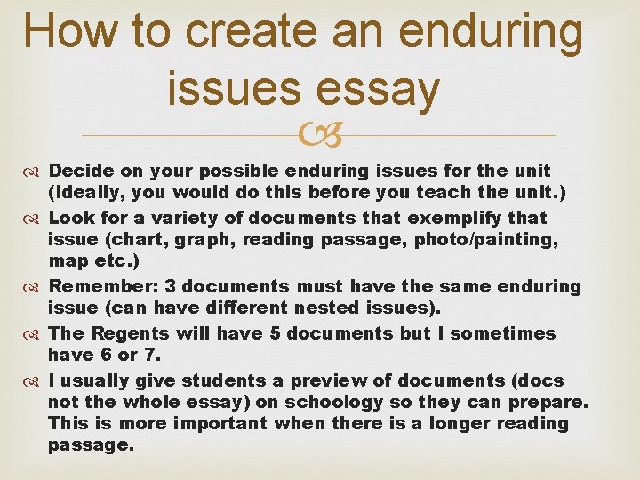 How to create an enduring issues essay Decide on your possible enduring issues for