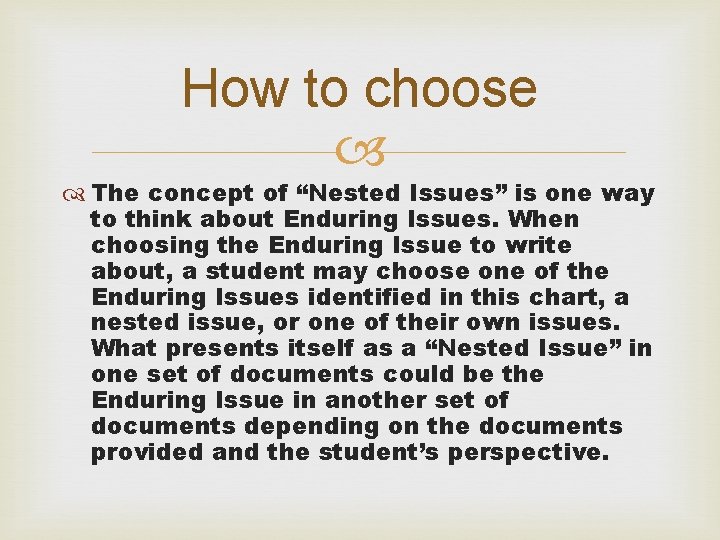 How to choose The concept of “Nested Issues” is one way to think about