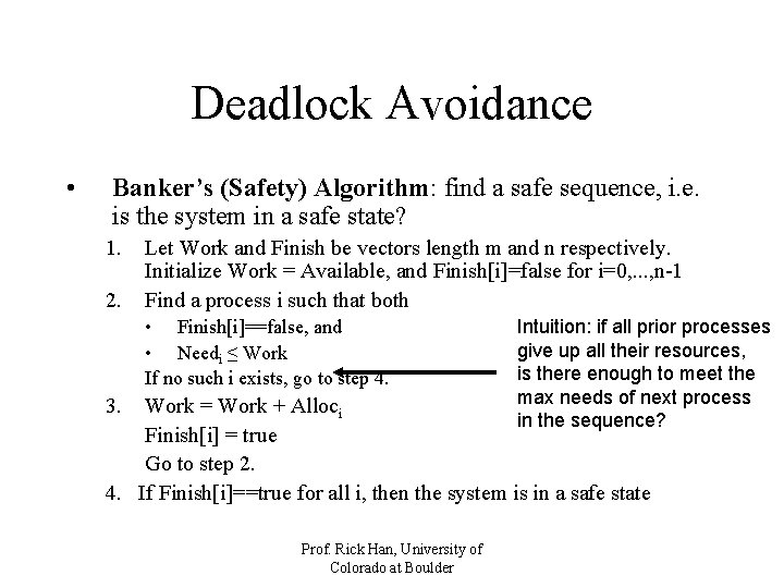 Deadlock Avoidance • Banker’s (Safety) Algorithm: find a safe sequence, i. e. is the Deadlock Avoidance • Banker’s (Safety) Algorithm: find a safe sequence, i. e. is the