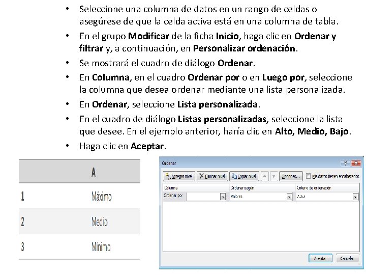  • Seleccione una columna de datos en un rango de celdas o asegúrese