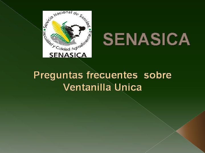 SENASICA Preguntas frecuentes sobre Ventanilla Unica 