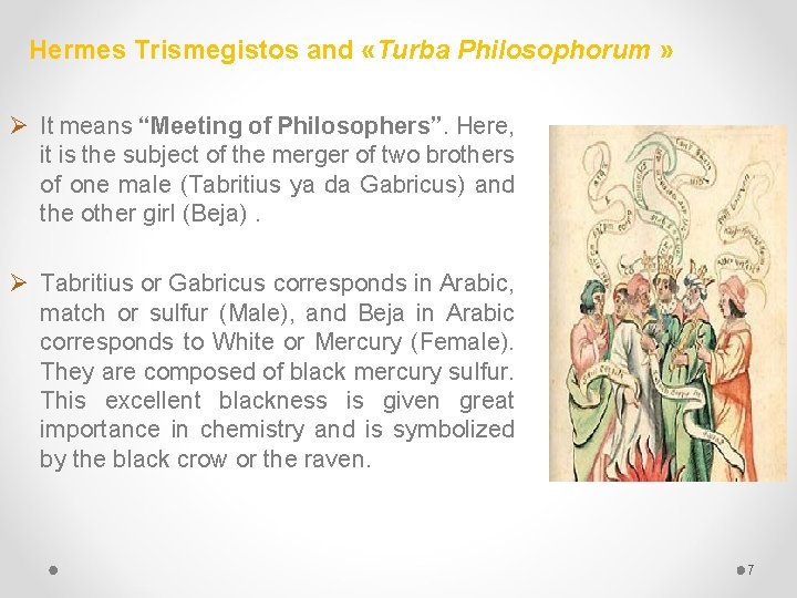 Hermes Trismegistos and «Turba Philosophorum » Ø It means “Meeting of Philosophers”. Here, it Hermes Trismegistos and «Turba Philosophorum » Ø It means “Meeting of Philosophers”. Here, it