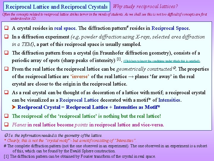 Reciprocal Lattice and Reciprocal Crystals Why study reciprocal lattices? Often the concepts related to