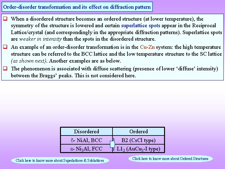 Order-disorder transformation and its effect on diffraction pattern q When a disordered structure becomes