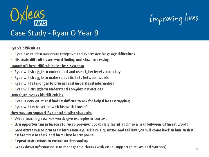 Case Study - Ryan O Year 9 Ryan’s difficulties • Ryan has mild to