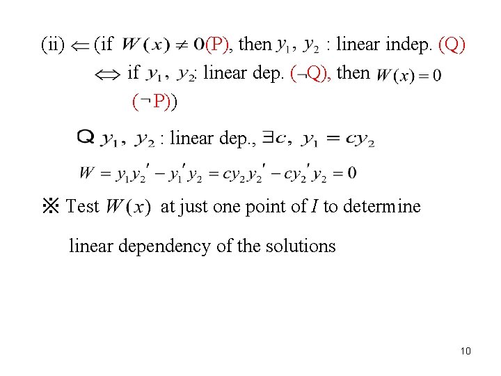 (ii) (if if ( P)) (P), then : linear indep. (Q) : linear dep.