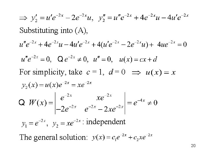 Substituting into (A), For simplicity, take c = 1, d = 0 : independent