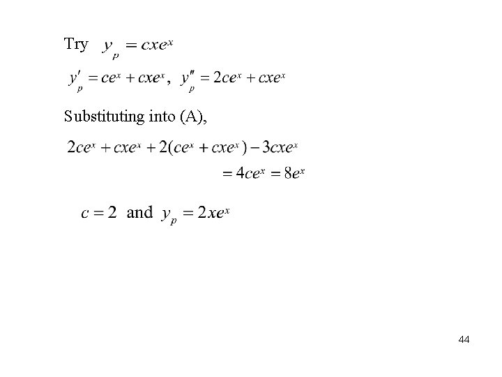 Try Substituting into (A), 44 