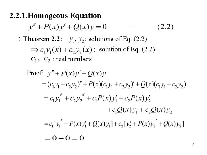 2. 2. 1. Homogeous Equation ○ Theorem 2. 2: : solutions of Eq. (2.