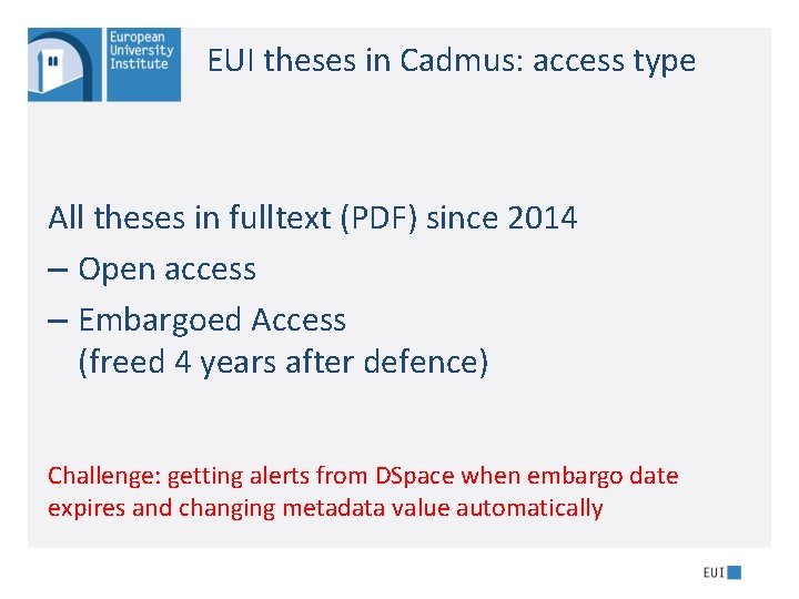 EUI theses in Cadmus: access type All theses in fulltext (PDF) since 2014 –