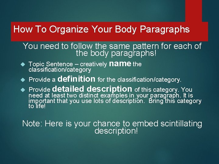 How To Organize Your Body Paragraphs You need to follow the same pattern for
