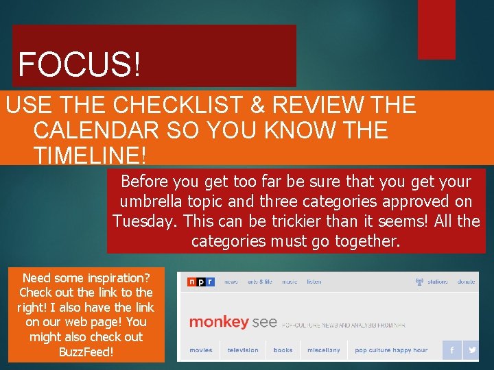 FOCUS! USE THE CHECKLIST & REVIEW THE CALENDAR SO YOU KNOW THE TIMELINE! Before