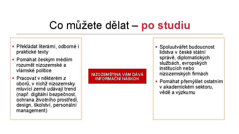 Co můžete dělat – po studiu § Překládat literární, odborné i praktické texty §