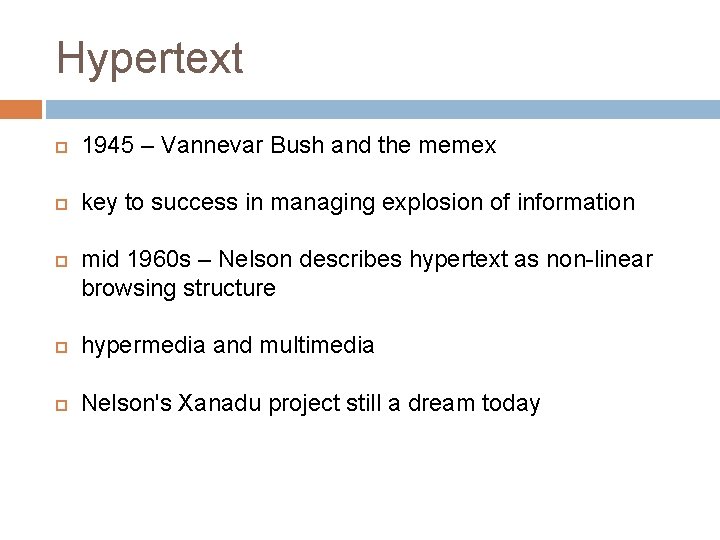 Hypertext 1945 – Vannevar Bush and the memex key to success in managing explosion