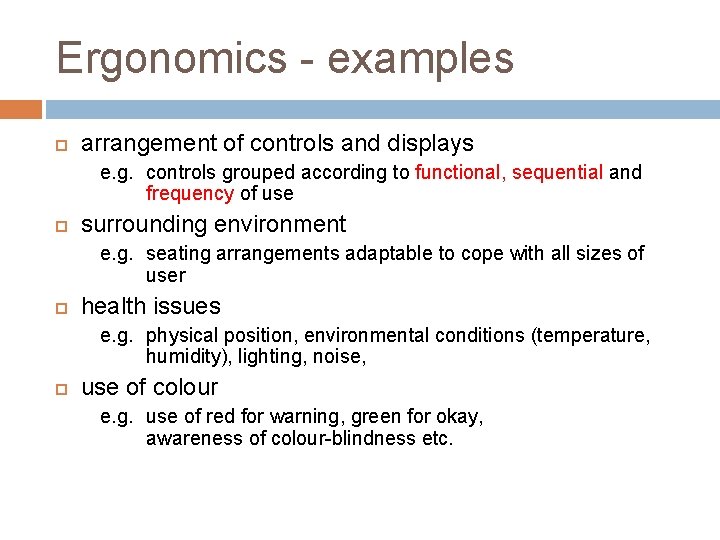 Ergonomics - examples arrangement of controls and displays e. g. controls grouped according to